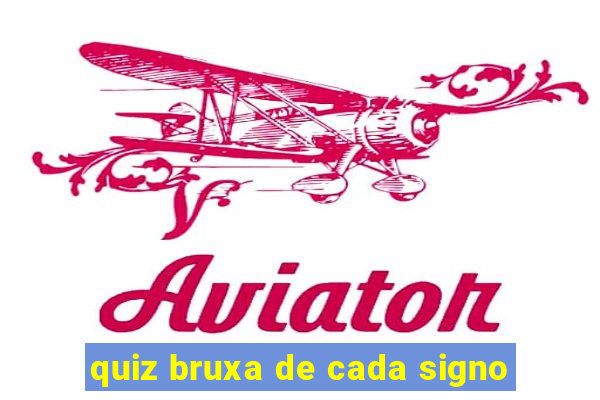 quiz bruxa de cada signo